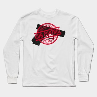 Protest - Gun Control Long Sleeve T-Shirt